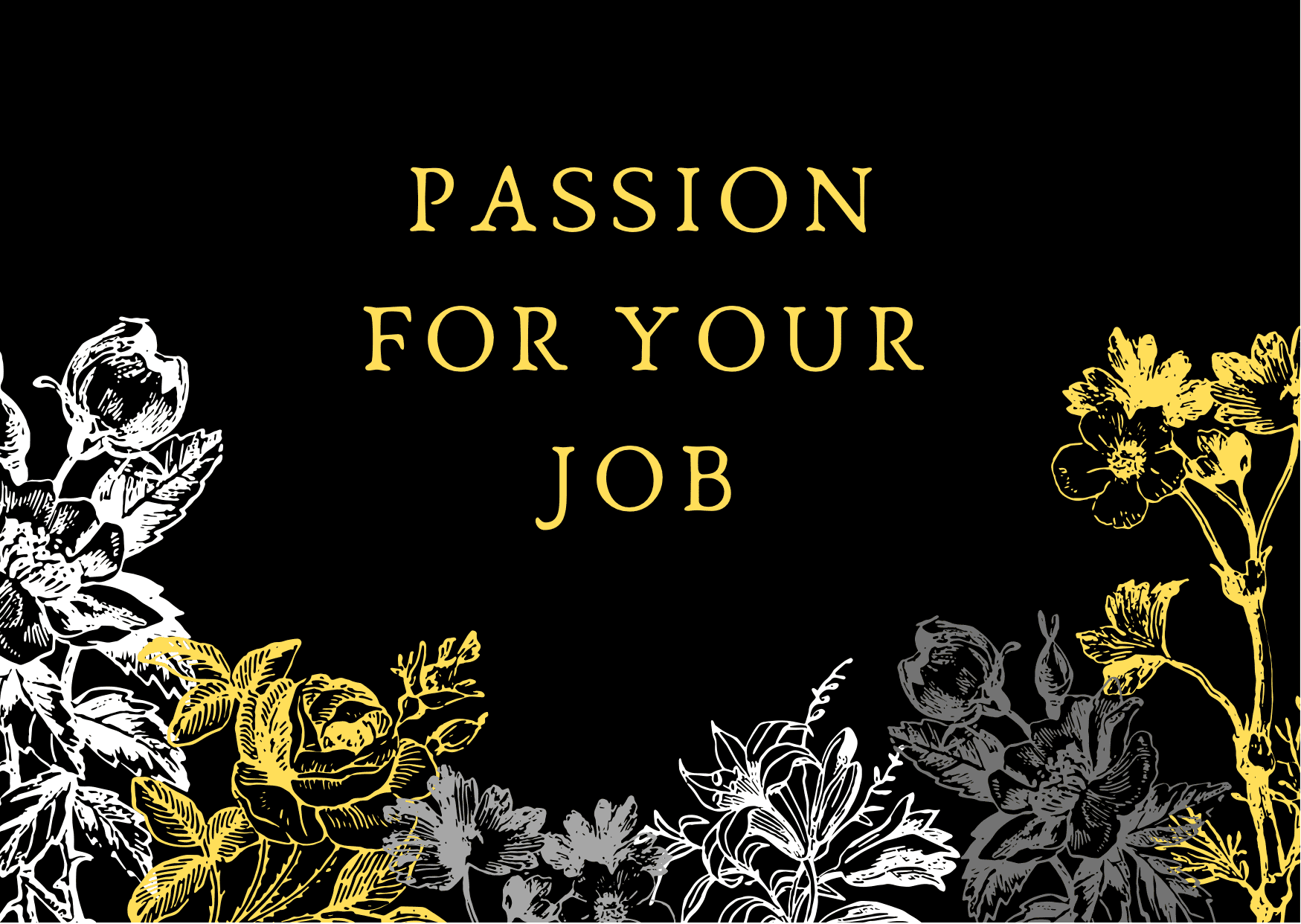 Passion for your Job