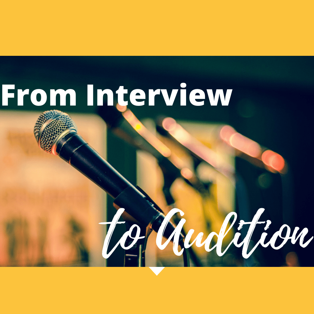 From Interview to Audition