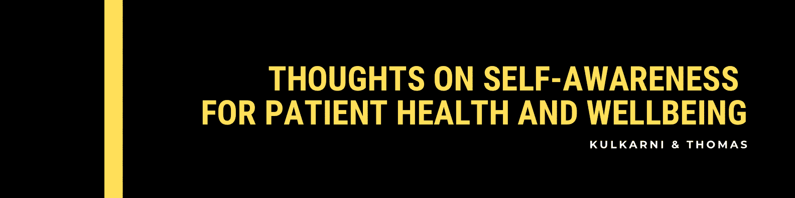 Thoughts on Self-Awareness for Patient Health and Wellbeing