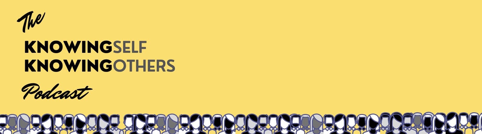 FAQs about…..The Knowing Self Knowing Others Podcast