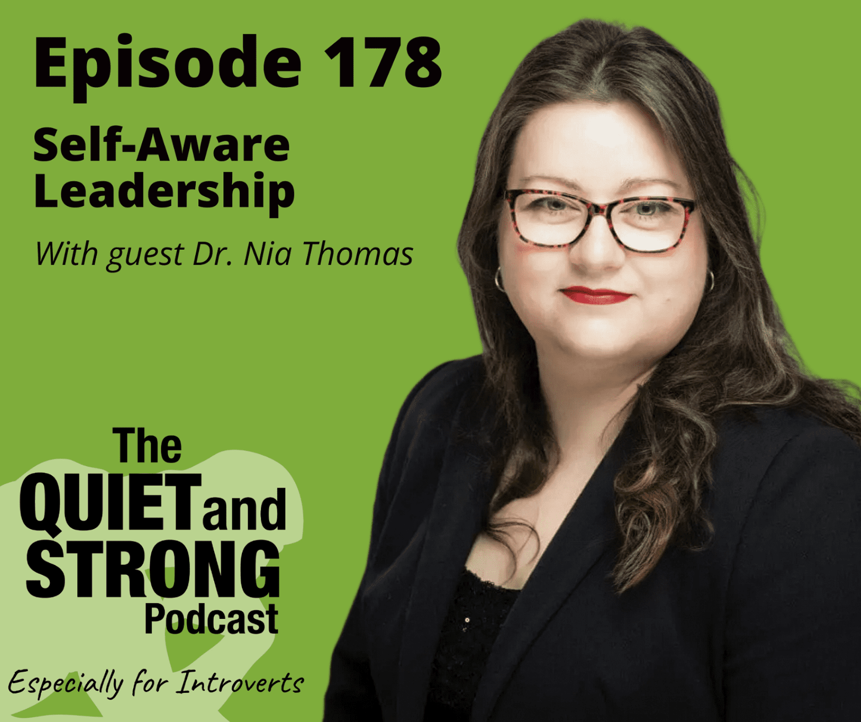 The Quiet and Strong Podcast, ep 178 with Dr Nia D Thomas